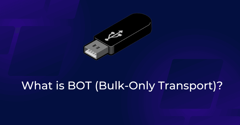 What is BOT (Bulk-Only Transport)