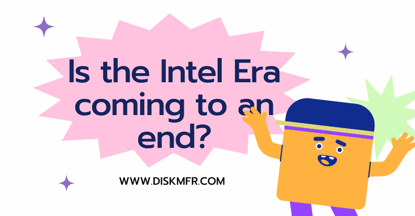 Is the Intel Era coming to an end