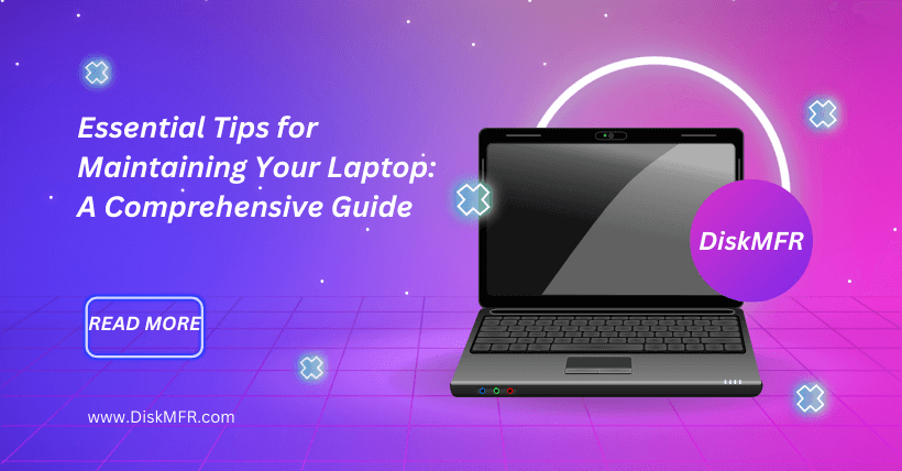 Essential Tips for Maintaining Your Laptop A Comprehensive Guide