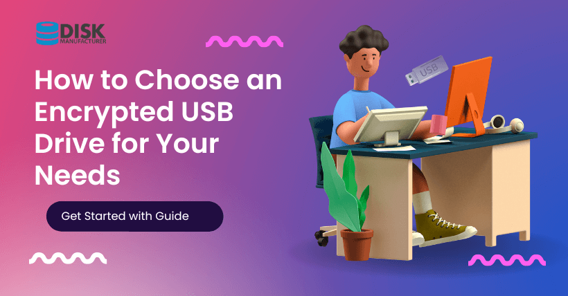 How to Choose the Best Encrypted USB Drive for Your Needs