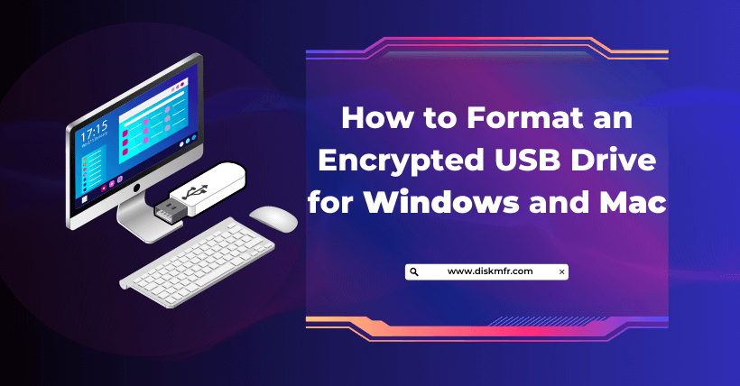 How to Format an Encrypted USB Drive for Windows and Mac