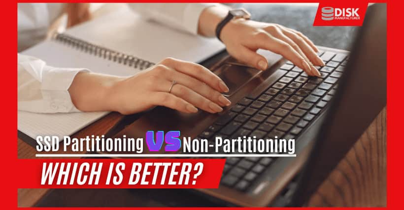 SSD Partitioning vs. Non-Partitioning Which is Better