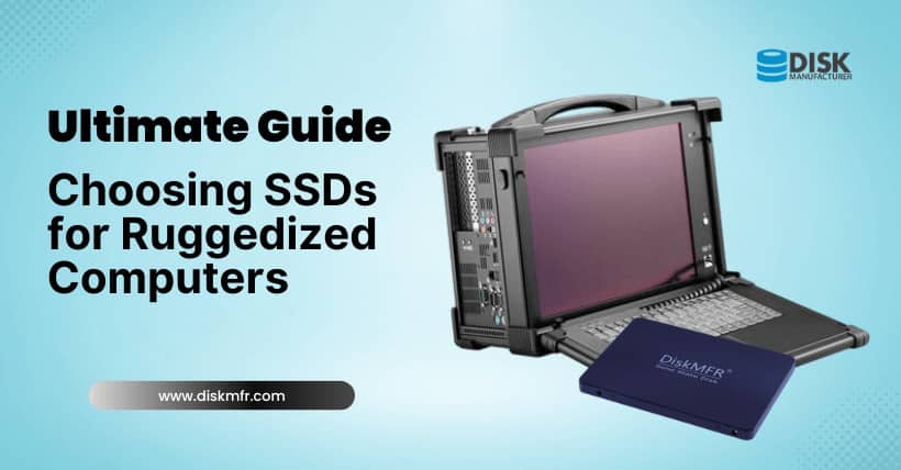 Ultimate Guide to Choosing SSDs for Ruggedized Computers