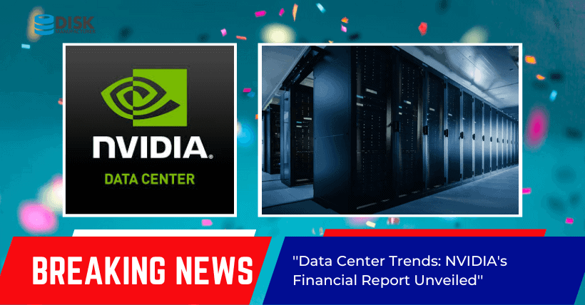 Data Center Trends NVIDIA's Financial Report Unveiled