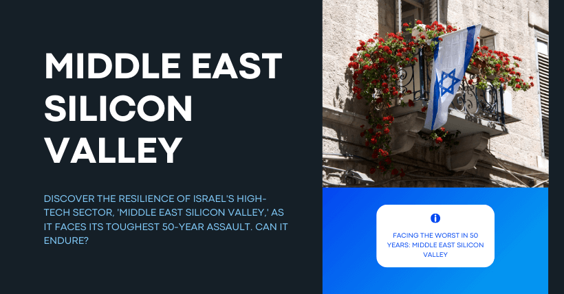 Facing the Worst in 50 Years Middle East Silicon Valley