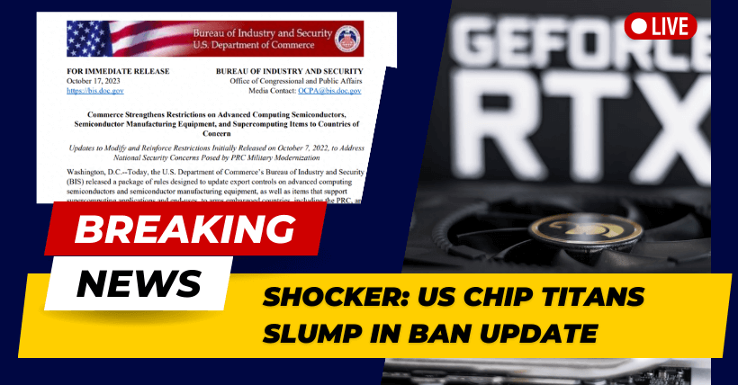 Shocker US Chip Titans Slump in Ban Update