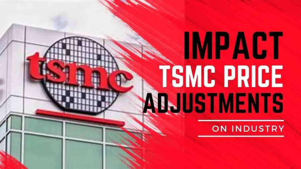 Impact of TSMC Price Adjustments on Industry