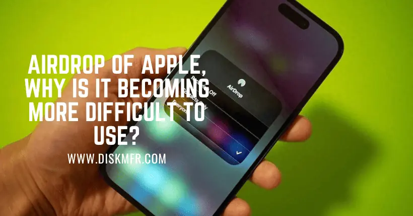 AirDrop of Apple, why is it becoming more difficult to use