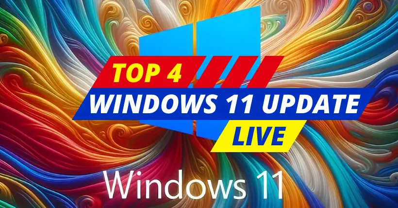 Top 4 Windows 11 Update Highlights Must-See Features