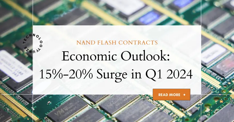 2024 Q1 Anticipation NAND Flash Contracts Surge 15%-20%