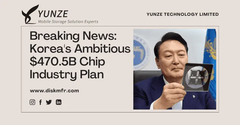 Breaking News Korea's Ambitious $470.5B Chip Industry Plan