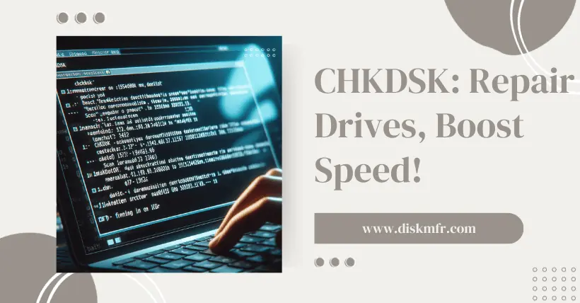 CHKDSK Repair Drives, Boost Speed!