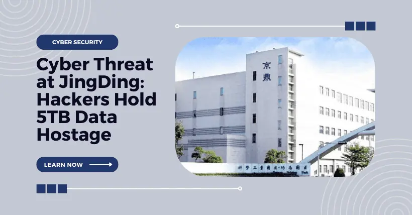 Cyber Threat at JingDing Hackers Hold 5TB Data Hostage