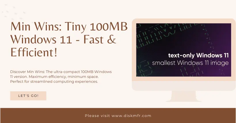 Min Wins Tiny 100MB Windows 11 - Fast & Efficient!