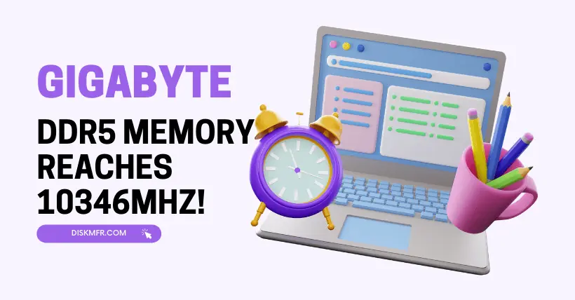 New Peak Achieved GIGABYTE DDR5 Memory at 10346MHz