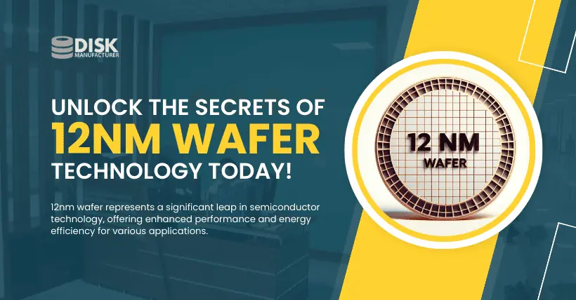 Unlock the Secrets of 12nm Wafer Technology Today!