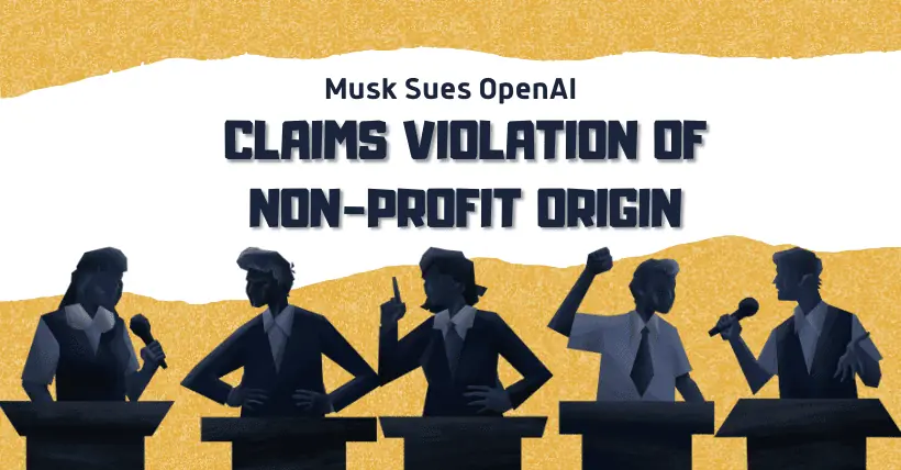 Elon Musk Challenges OpenAI, Alleges Mission Betrayal