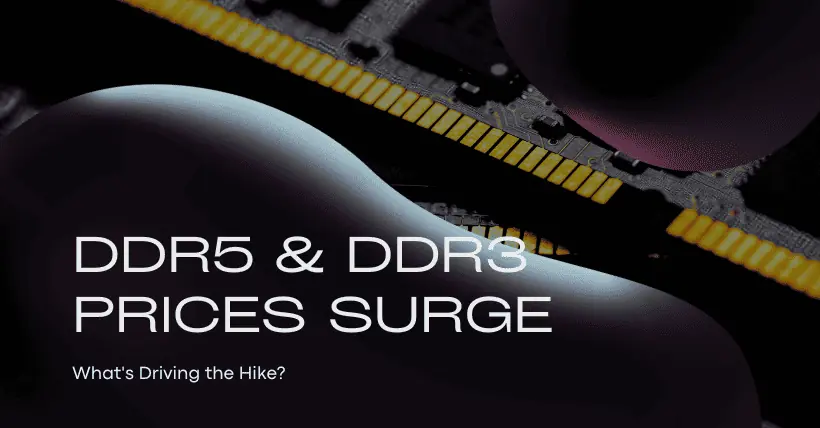 Tech Alert DDR5 & DDR3 Memory Prices on the Rise!