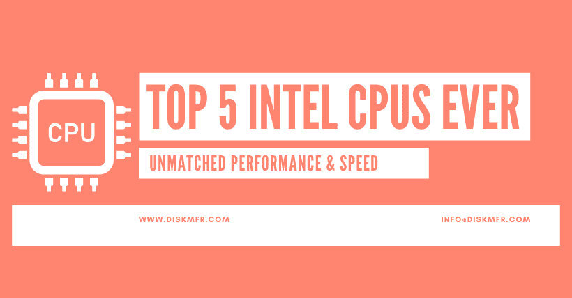 Top 5 Intel CPUs Ever Unmatched Performance & Speed