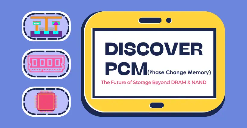 Discover PCM The Future of Storage Beyond DRAM and NAND