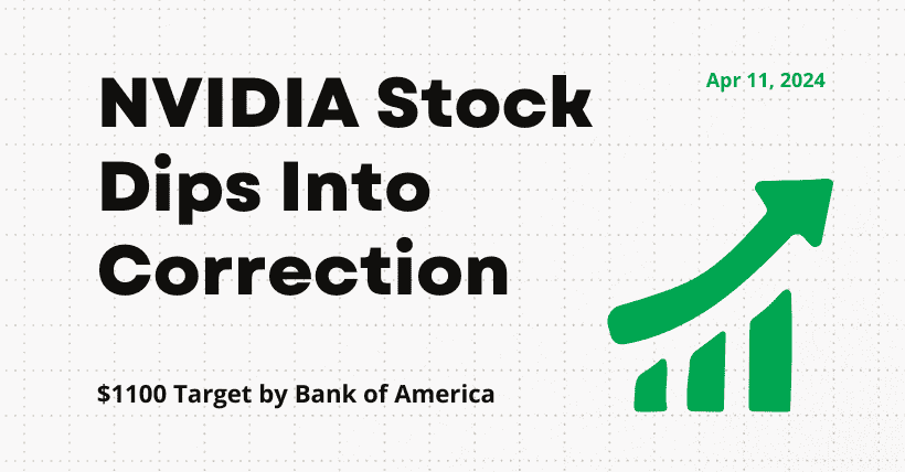 NVIDIA Stock Dips Into Correction - $1100 Target by BofA!