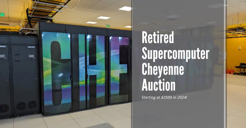 2024 Bid Now US Supercomputer Cheyenne Sale from $2500!
