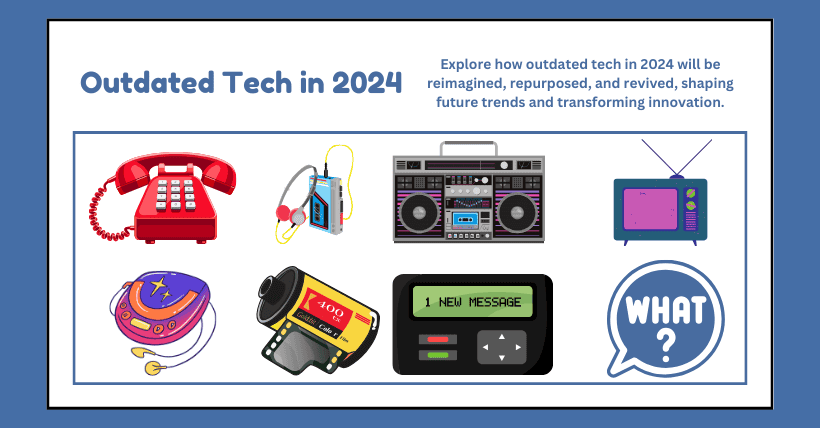 2024 Vision: What is the next for outdated technologies