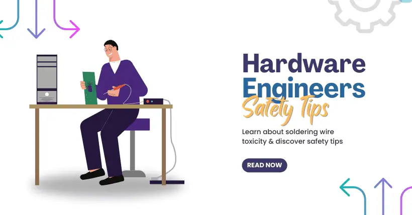 Is Soldering Wire Toxic Hardware Engineers Safety Tips