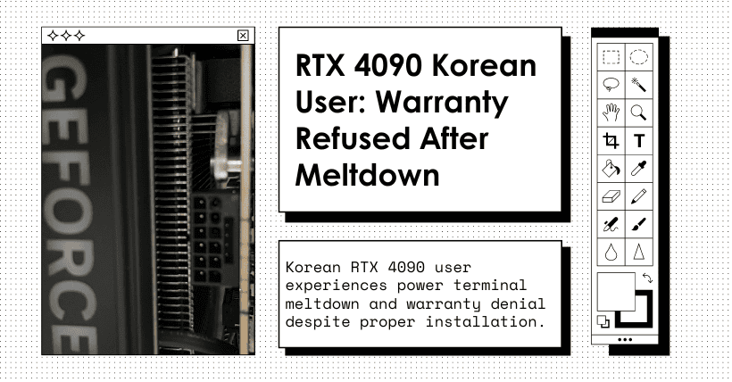 RTX 4090 Korean User Warranty Refused After Meltdown