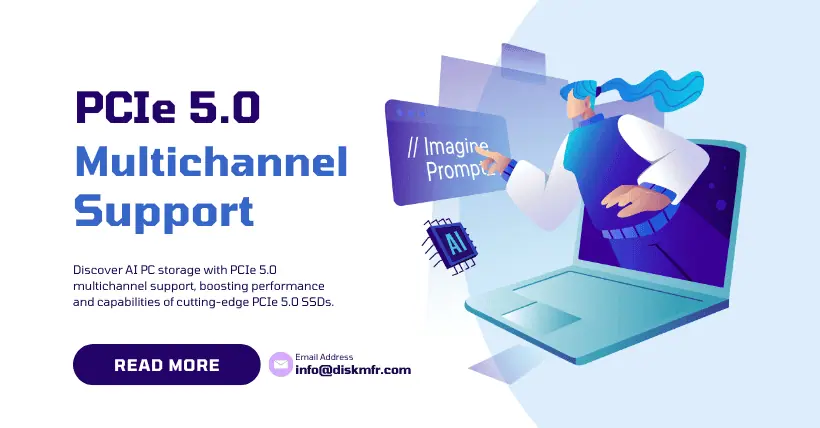 Next-Gen AI PC Storage: PCIe 5.0 Multichannel Support