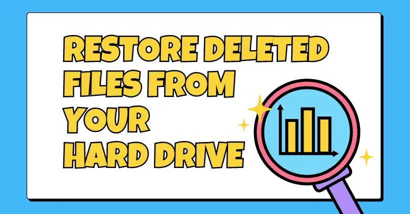 Restore Deleted Files from Your Hard Drive: Essential Guide