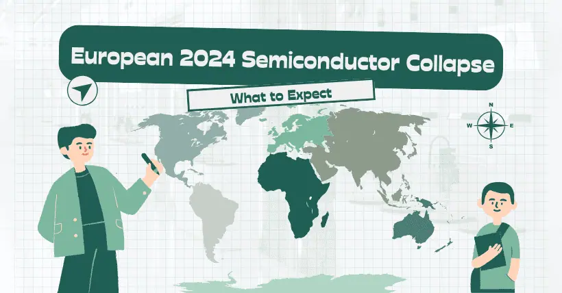 European 2024 Semiconductor Collapse: What to Expect