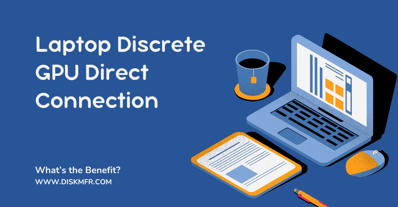 Laptop Discrete GPU Direct Connection: What’s the Benefit?