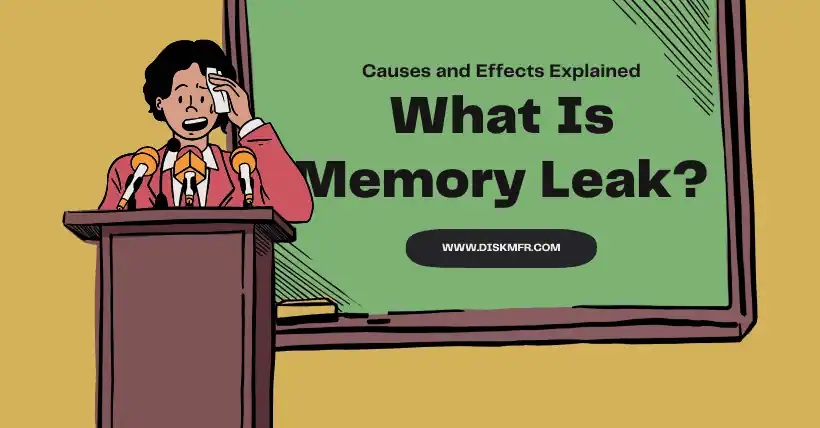 What Is Memory Leak? Causes and Effects Explained