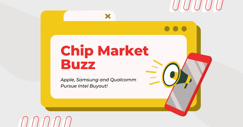 Chip Market Buzz: Apple and Samsung Pursue Intel Buyout!