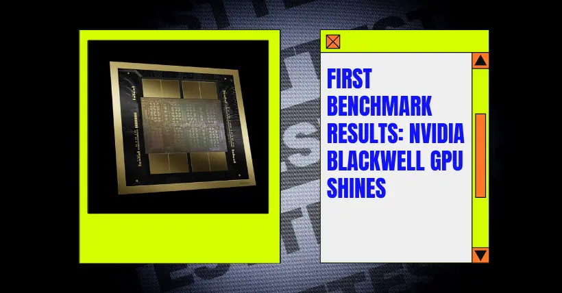 First Benchmark Results: NVIDIA Blackwell GPU Shines