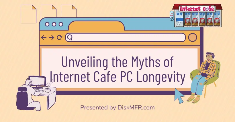 Unveiling the Myths of Internet Cafe PC Longevity