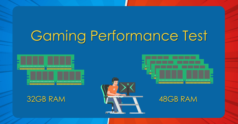 32GB vs 48GB RAM: Impact on Gaming Performance