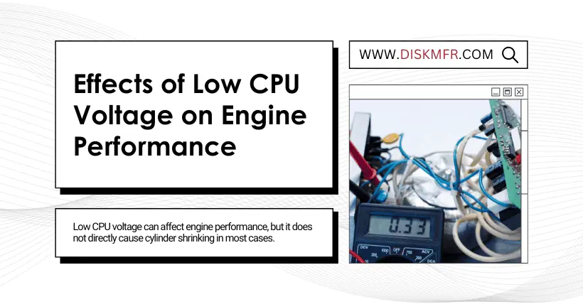 Effects of Low CPU Voltage on Engine Performance