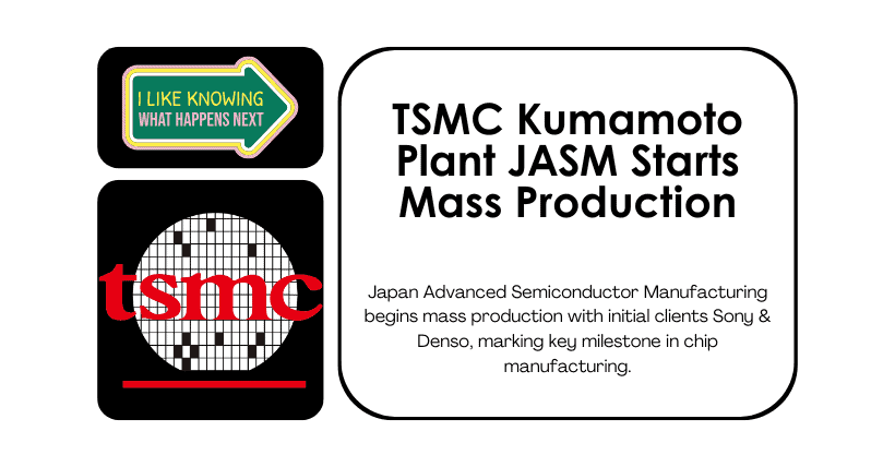 TSMC Kumamoto Plant JASM Starts Mass Production