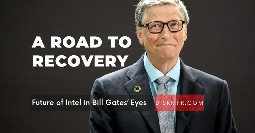 Future of Intel in Bill Gates Eyes: A Road to Recovery