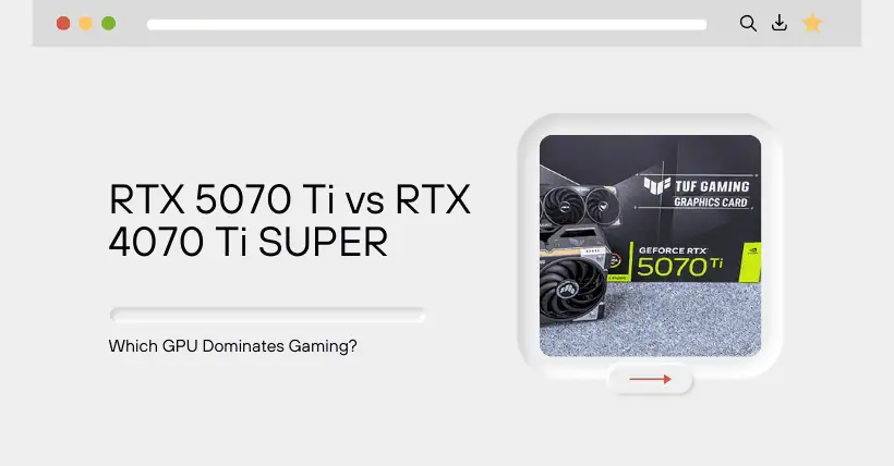 RTX 5070 Ti vs RTX 4070 Ti SUPER: Gaming Test Results