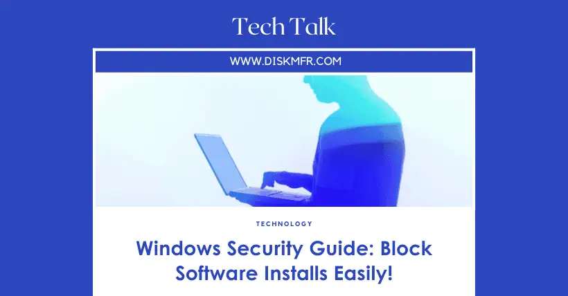 Windows Security Guide: Block Software Installs Easily!