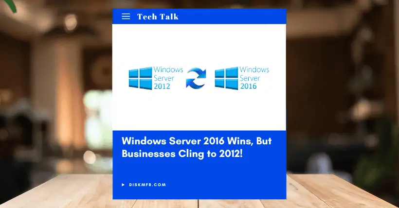 Windows Server 2016 Wins, But Businesses Cling to 2012!