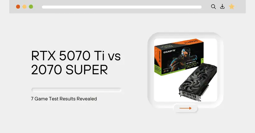 RTX 5070 Ti vs 2070 SUPER: Game Test Results Revealed