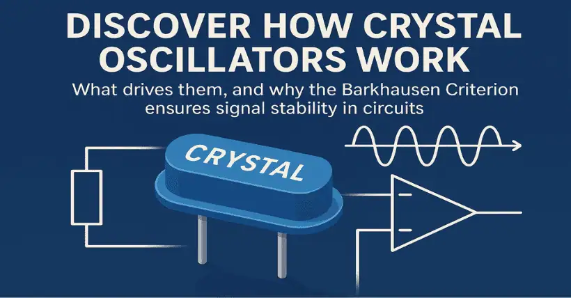 Crystal Oscillator: The Steady Heartbeat of Circuits