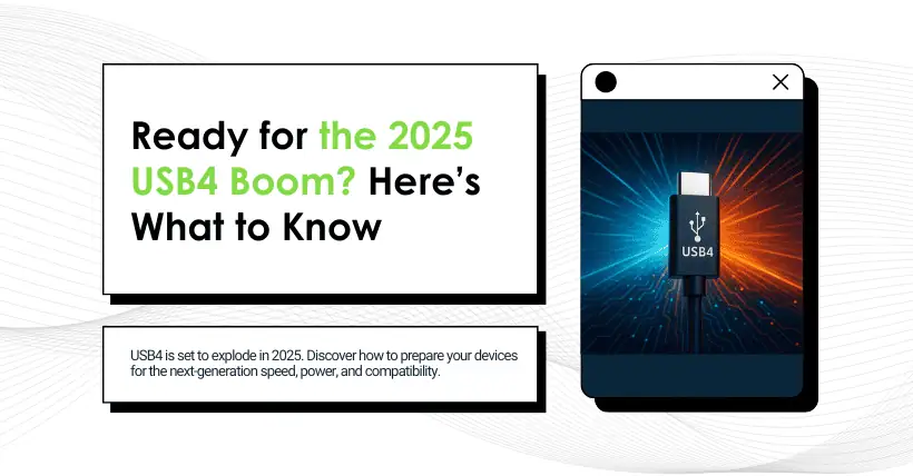 Ready for the 2025 USB4 Boom? Here’s What to Know