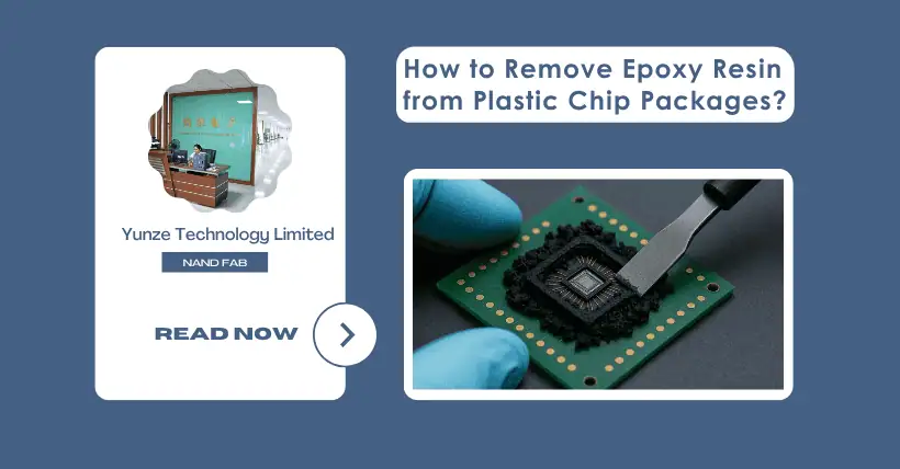 How to Remove Epoxy Resin from Plastic Chip Packages