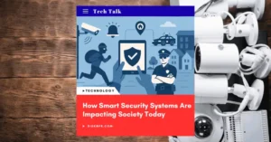 How Smart Security Systems Are Impacting Society Today