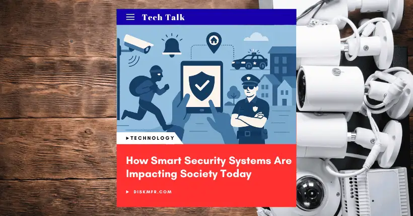 How Smart Security Systems Are Impacting Society Today